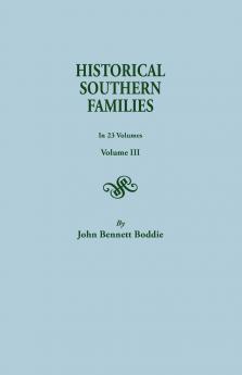 Historical Southern Families. in 23 Volumes. Voume III