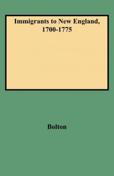 Immigrants to New England 1700-1775