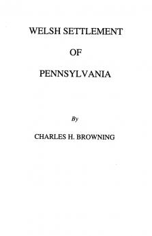 Welsh Settlement of Pennsylvania (1912)