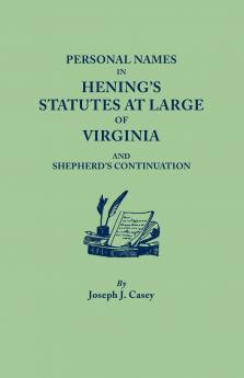 Personal Names in Hening's Statutes at Large of Virginia and Shepherd's Continuation