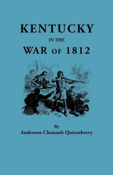 Kentucky in the War of 1812 from Articles in the Register of the Kentucky Historical Society