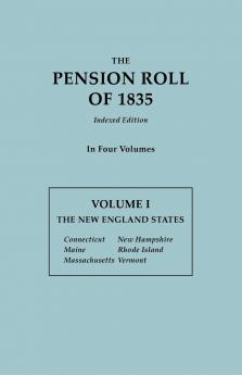 Pension Roll of 1835. in Four Volumes. Volume I