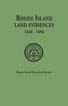 Rhode Island Land Evidences 1648-1696
