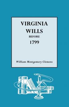 Virginia Wills Before 1799