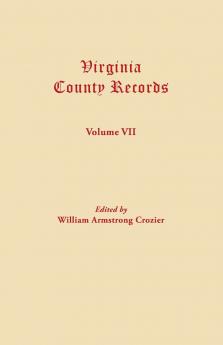 Virginia County Records. Volume VII
