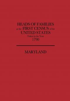 Heads of Families at the First Census of the United States Taken in the Year 1790