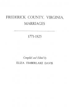 Frederick County Virginia Marriages 1771-1825