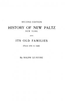 History of New Paltz New York and Its Old Families (from 1678 to 1820). Second Edition