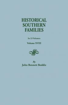 Historical Southern Families. in 23 Volumes. Volume XVIII