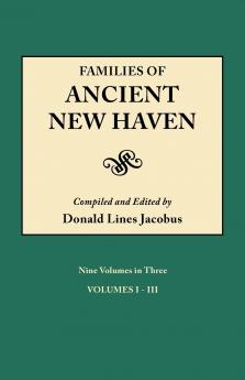 Families of Ancient New Haven. Originally Published as New Haven Genealogical Magazine Volumes I-VIII [1922-1921] and Cross Index Volume [1939]. Ni