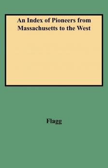 Index of Pioneers from Massachusetts to the West