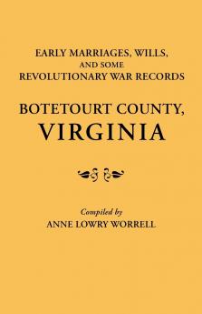 Early Marriages Wills and Some Revolutionary War Records