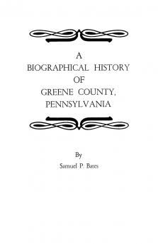 Biographical History of Greene County Pennsylvania