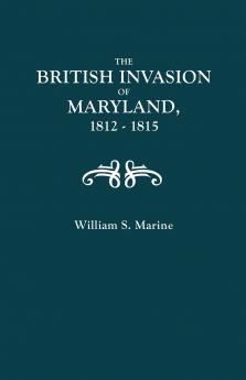 British Invasion of Maryland 1812-1815