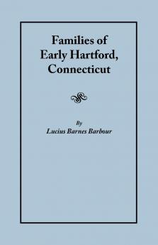 Families of Early Hartford Connecticut