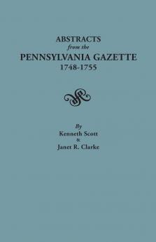 Abstracts from the Pennsylvania Gazette 1748-1755