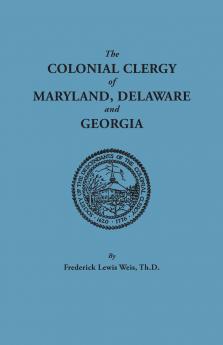 Colonial Clergy of Maryland Delaware and Georgia
