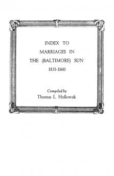 Index to Marriages in the (Baltlimore) Sun 1851-1860
