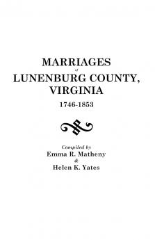Marriages of Lunenburg County Virginia 1746-1853