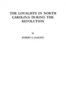 Loyalists in North Carolina During the Revolution