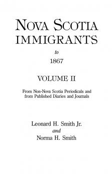 Nova Scotia Immigrants to 1867 Volume II