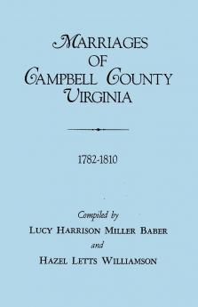 Marriages of Campbell County Virginia 1782-1810