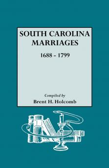 South Carolina Marriages 1688-1799