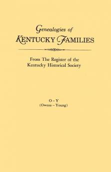 Genealogies of Kentucky Families from the Register of the Kentucky Historical Society. Volume O - Y (Owens - Young)