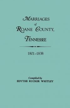 Marriages of RoAne County Tennessee 1801-1838
