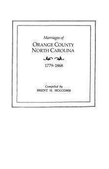 Marriages of Orange County North Carolina 1779-1868