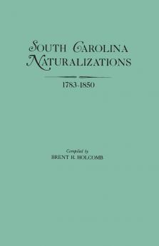 South Carolina Naturalizations 1783-1850