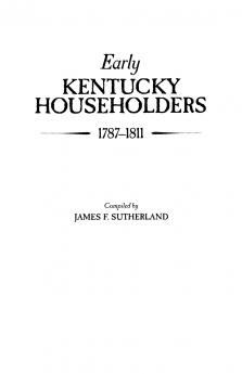 Early Kentucky Householders 1787-1811