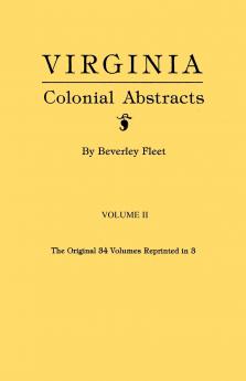 Virginia Colonial Abstracts. Volume II