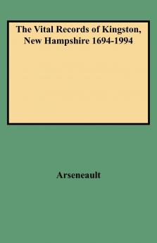 Vital Records of Kingston New Hampshire 1694-1994