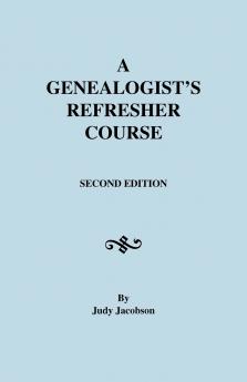 Genealogist's Refresher Course