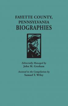 Fayette County Pennsylvania Biographies