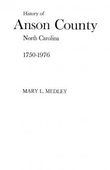 History of Anson County North Carolina 1750-1976