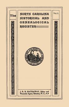 North Carolina Historical and Genealogical Register. Eleven Numbers Bound in Three Volumes. Volume Two