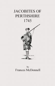 Jacobites of Perthshire 1745