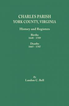 Charles Parish York County Virginia. History and Registers