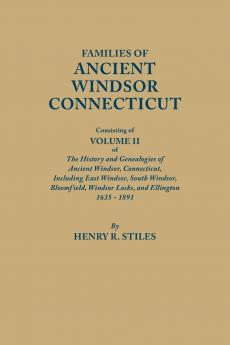 Families of Ancient Windsor Connecticut. Volume II