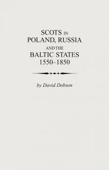 Scots in Poland Russia and the Baltic States 1550-1850