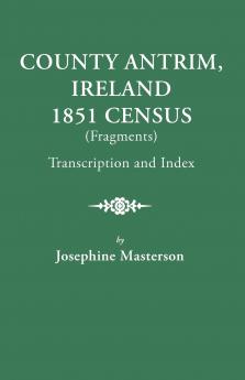 County Antrim Ireland 1851 Census (Fragments) Transcription and Index