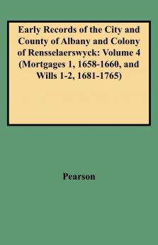 Early Records of the City and County of Albany and Colony of Rensselaerswyck