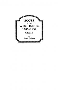 Scots in the West Indies 1707-1857 Vol 2