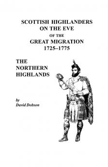 Scottish Highlanders on the Eve of the Great Migration 1725-1775