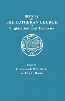 History of the Lutheran Church in Virginia and East Tennessee