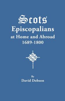 Scots Episcopalians at Home and Abroad 1689-1800