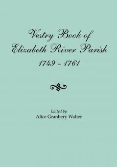 Vestry Book of Elizabeth River Parish 1749-1761