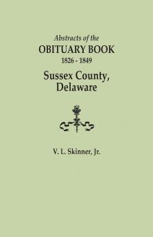 Abstracts of the Obituary Book 1826-1849 Sussex County Delaware